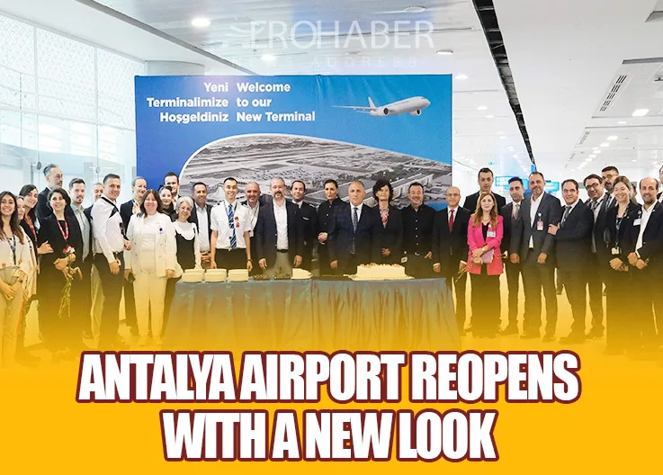 Antalya Airport Reopens with a New Look