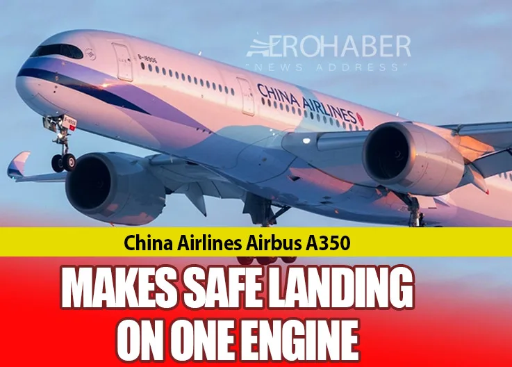 China Airlines Airbus A350 Makes Safe Landing on One Engine