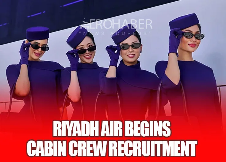 Riyadh Air Begins Cabin Crew Recruitment