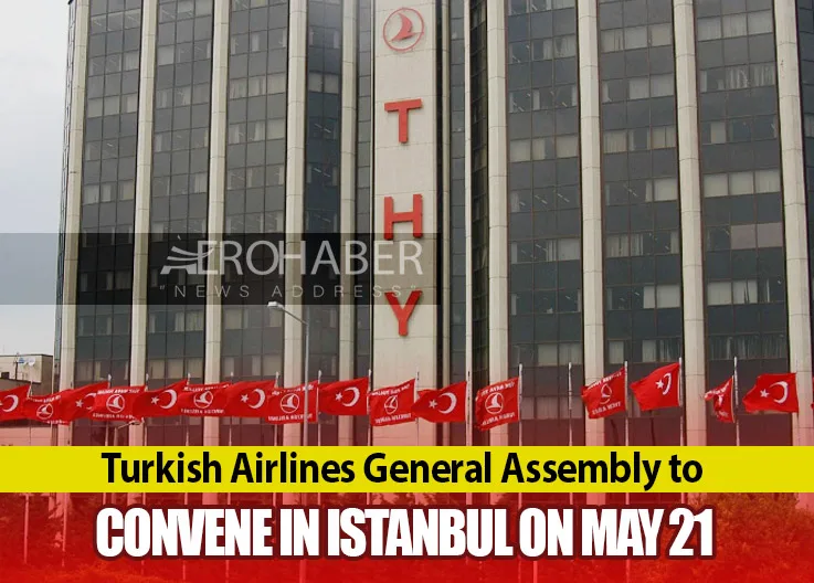 Turkish Airlines General Assembly to Convene in Istanbul on May 21