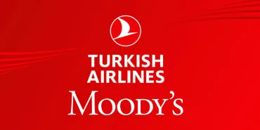 Vote of Confidence from Moody’s for Turkish Airlines: Credit Rating Maintained