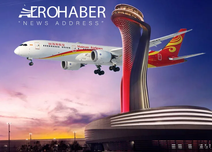 Hainan Airlines is Coming to Istanbul! Application Submitted!