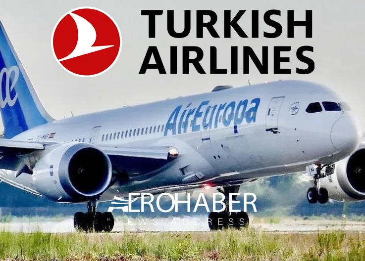 Turkish Airlines to Complete Air Europa Stake Acquisition Within 6–12 Months