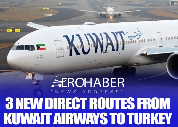 3 New Direct Routes from Kuwait Airways to Turkey