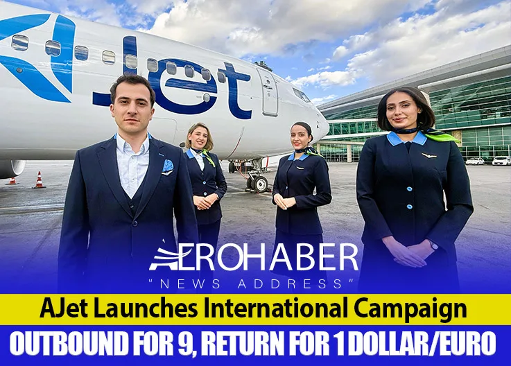 AJet Launches International Campaign: Outbound for 9, Return for 1 Dollar/Euro