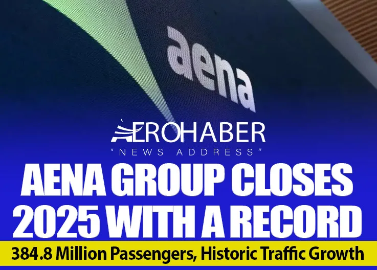 Aena Group Closes 2025 with a Record: 384.8 Million Passengers, Historic Traffic Growth