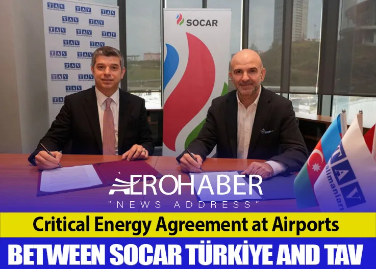 Critical Energy Agreement at Airports Between SOCAR Türkiye and TAV