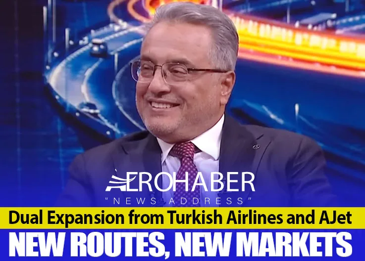 Dual Expansion from Turkish Airlines and AJet: New Routes, New Markets