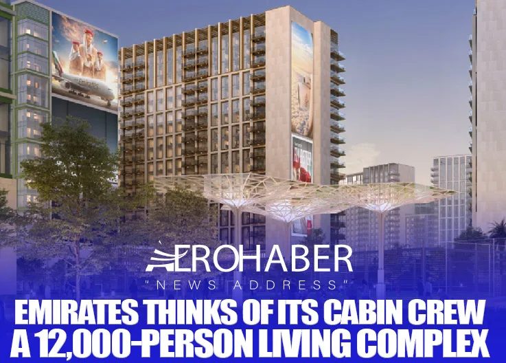 Emirates Thinks of Its Cabin Crew: A 12,000-Person Living Complex
