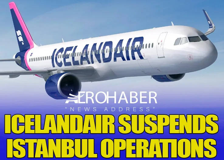 Icelandair Suspends Istanbul Operations