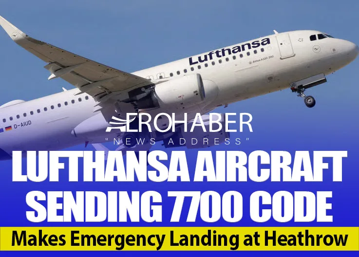 Lufthansa Aircraft Sending 7700 Code Makes Emergency Landing at Heathrow