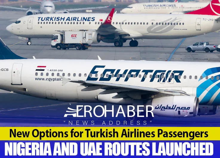New Options for Turkish Airlines Passengers: Nigeria and UAE Routes Launched