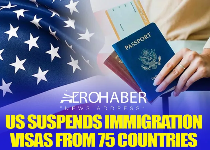 US Suspends Immigration Visas from 75 Countries
