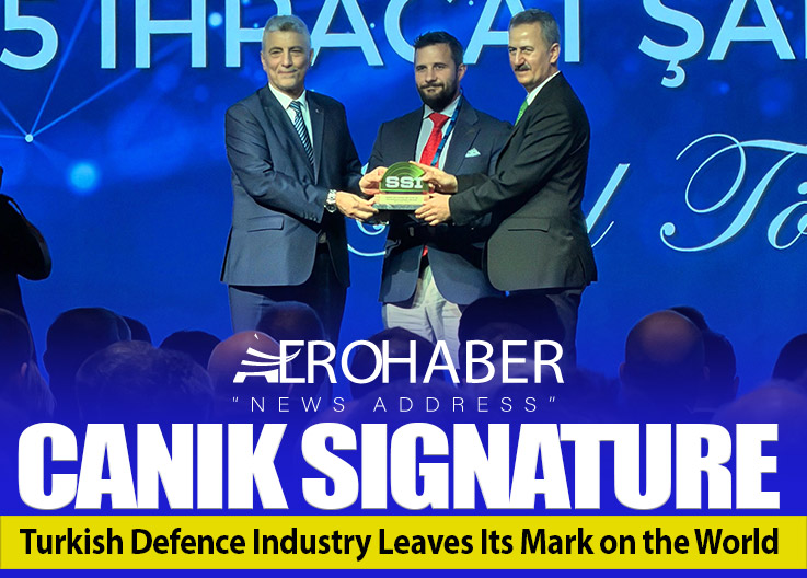 CANiK Signature: Turkish Defence Industry Leaves Its Mark on the World