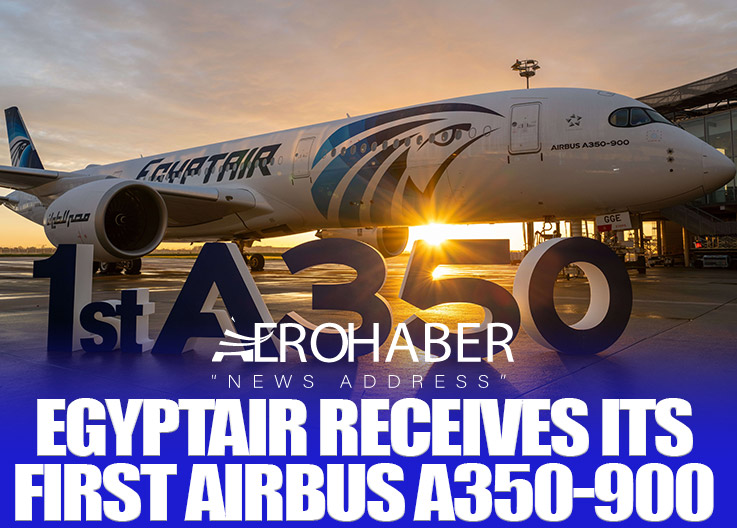 EGYPTAIR Receives Its First Airbus A350-900