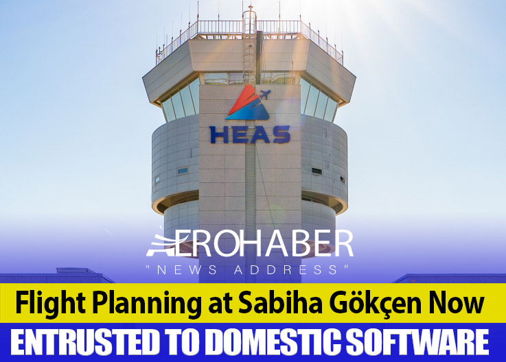 Flight Planning at Sabiha Gökçen Now Entrusted to Domestic Software