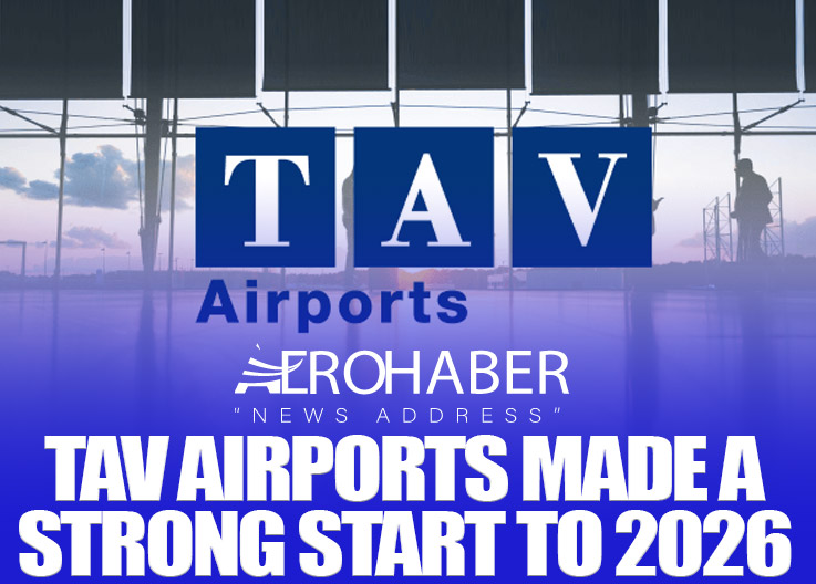 TAV Airports Made a Strong Start to 2026