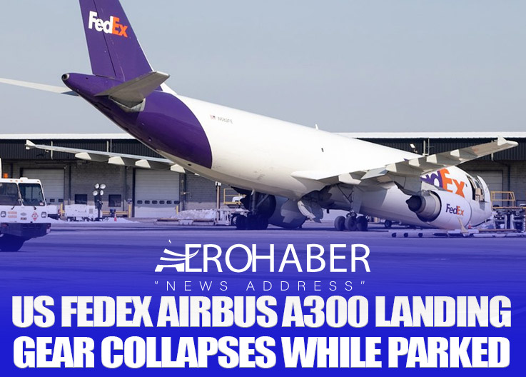 US FedEx Airbus A300 Landing Gear Collapses While Parked