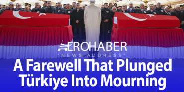 A Farewell That Plunged Türkiye Into Mourning: Martyrs Sent Off in Tears