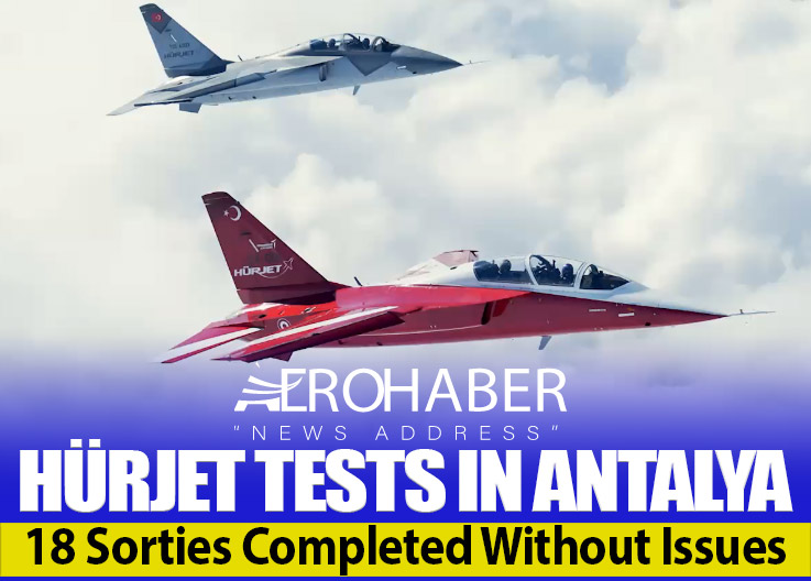 HÜRJET Test Flights Completed in Antalya