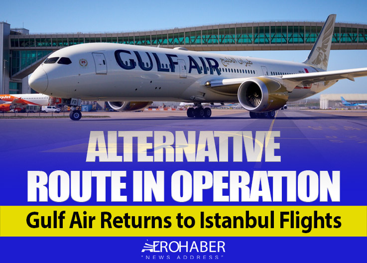 Gulf Air Decision on Istanbul: Flights Start on April 8