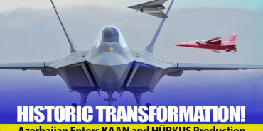 Historic Transformation! Azerbaijan Enters KAAN and HÜRKUŞ Production