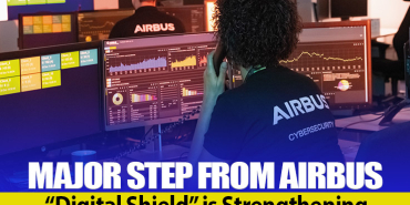 Major Step from Airbus: “Digital Shield” is Strengthening