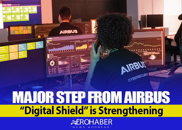 Major Step from Airbus: “Digital Shield” is Strengthening