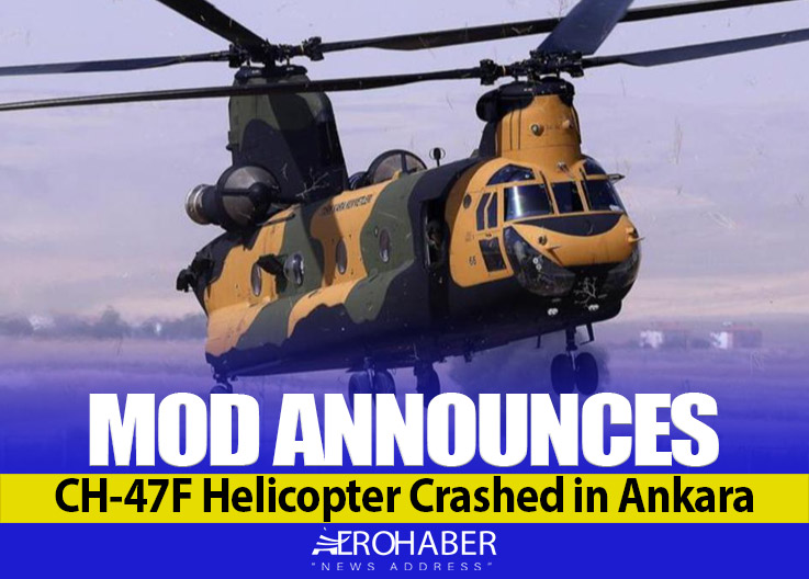 MoD Announces: CH-47F Helicopter Crashed in Ankara
