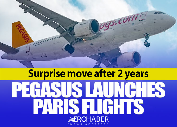Pegasus to Reopen Istanbul–Paris Charles de Gaulle Route