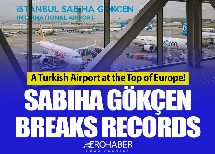 Sabiha Gökçen Airport Tops Europe: Becomes the Fastest Growing Airport