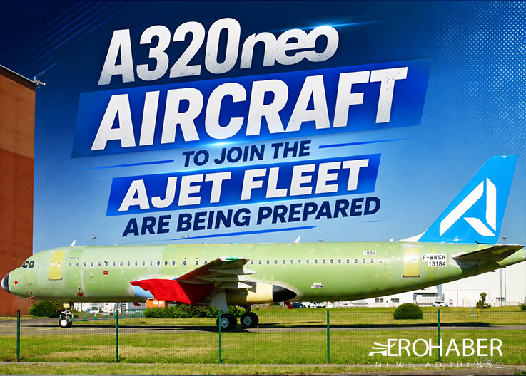 AJet’s New Airbus A320neo Aircraft Are Preparing for Delivery