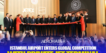 IGA Istanbul Airport Opens JETEX Terminal