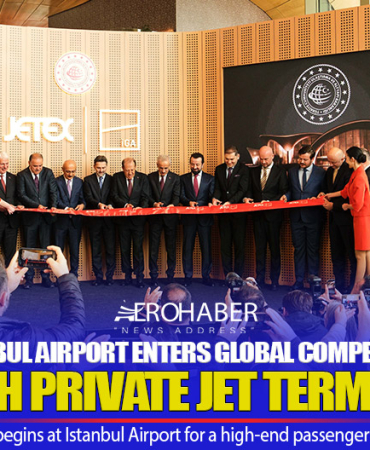IGA Istanbul Airport Opens JETEX Terminal