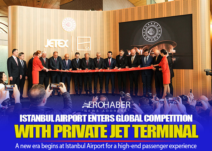 IGA Istanbul Airport Opens JETEX Terminal