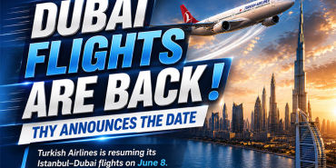 THY Resumes Istanbul–Dubai Flights!