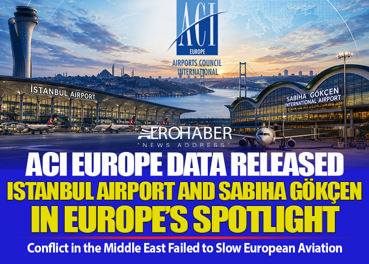 Turkish Airports Outpaced Europe: Istanbul and Sabiha Gökçen Compete at the Top